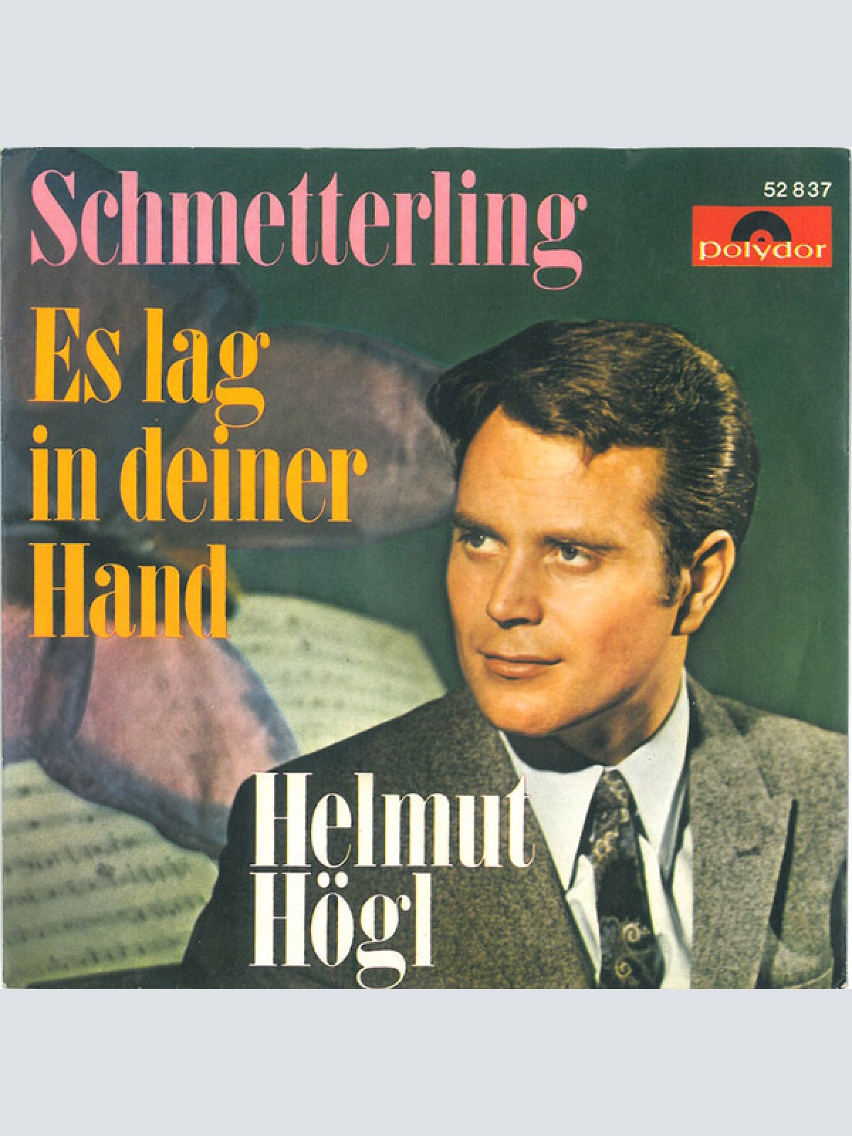 Vinyl / Helmut Högl - Schmetterling / Es Lag In Deiner Hand