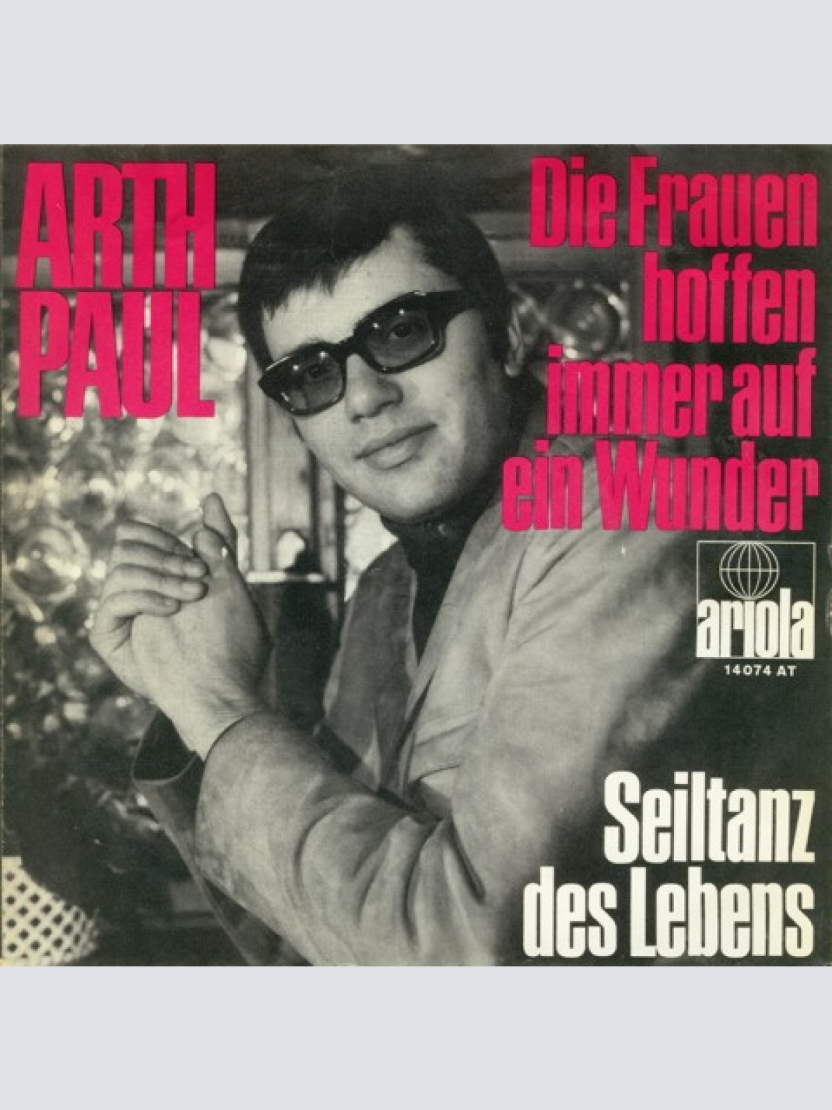 Vinyl / Arth Paul - Die Frauen Hoffen Immer Wieder Auf Ein Wunder