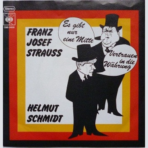 Vinyl / Franz Josef Strauss* / Helmut Schmidt - Es Gibt Nur Eine Mitte / Vertrauen In Die Währung