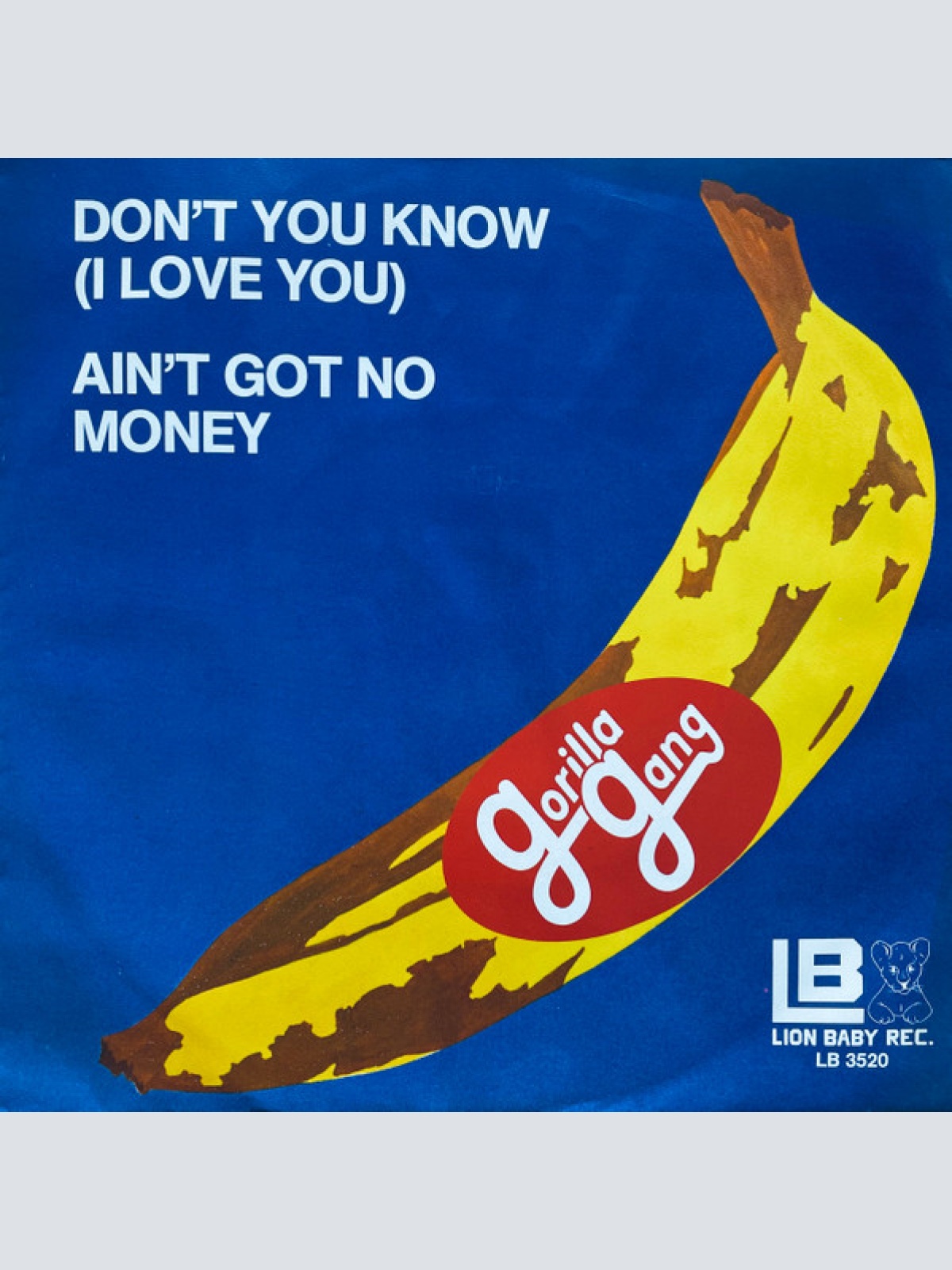 Vinyl / Gorilla Gang (2) - Don't You Know (I Love You) / Ain't Got No Money