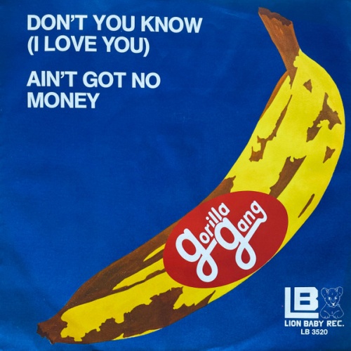 Vinyl / Gorilla Gang (2) - Don't You Know (I Love You) / Ain't Got No Money