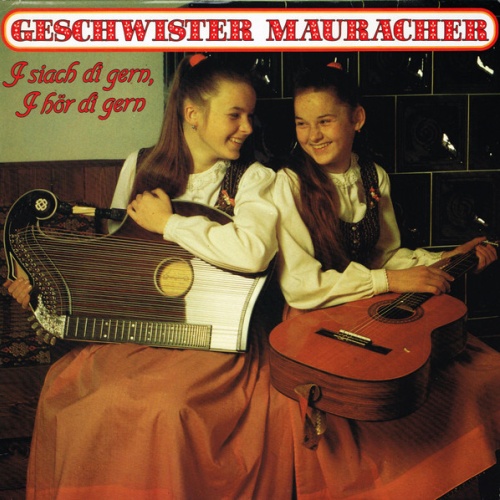 Vinyl / Geschwister Mauracher - I Siach Di Gern, I Hör Di Gern