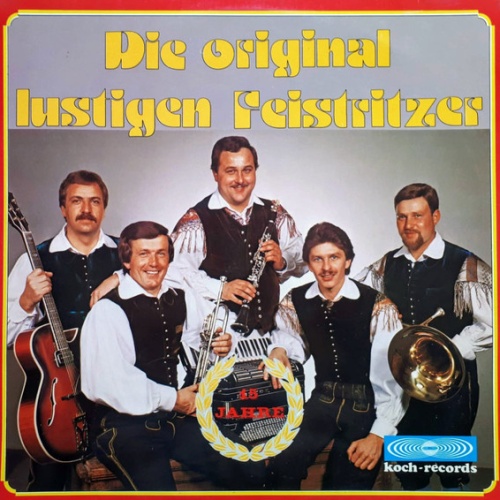 Vinyl / Die Original Lustigen Feistritzer - Die Original Lustigen Feistritzer - Das 15-Jährige Jubiläum
