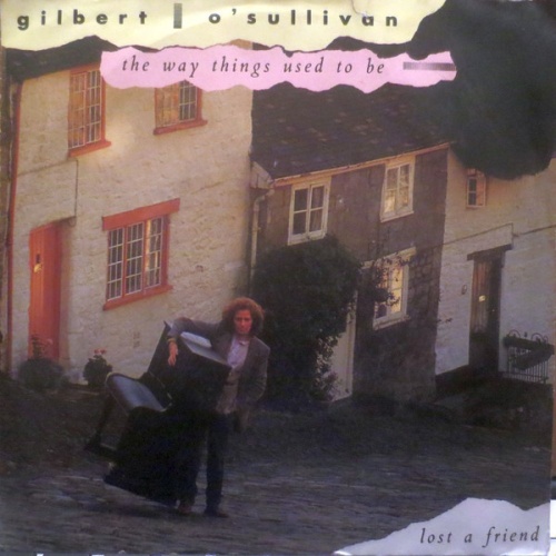 Vinyl / Gilbert O'Sullivan - The Way Things Used To Be / Lost A Friend