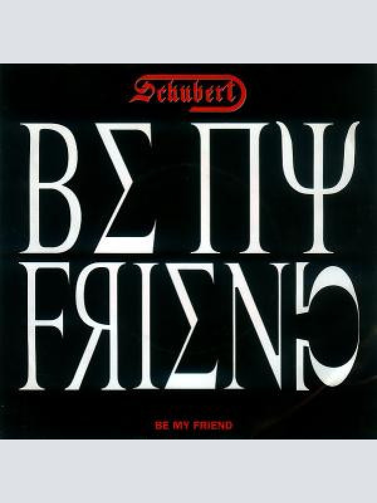 Vinyl / Schubert (3) - Be My Friend