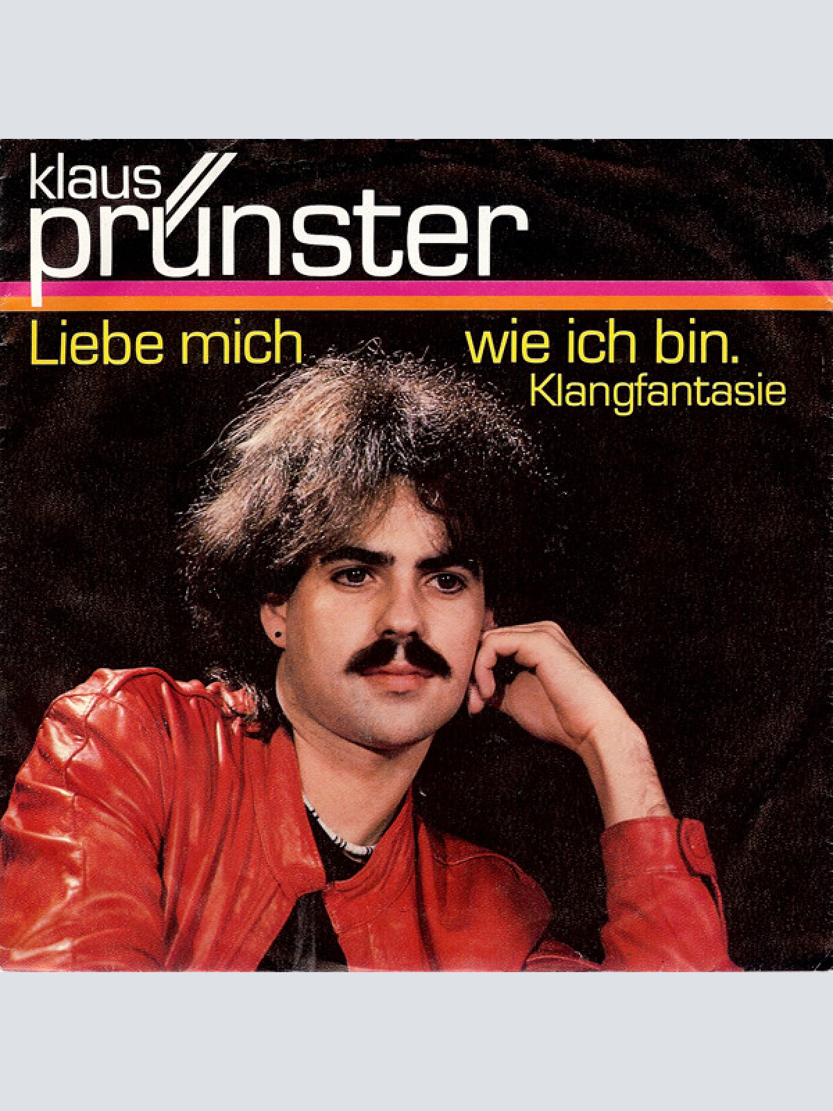 Vinyl / Klaus Prünster - Liebe Mich Wie Ich Bin.