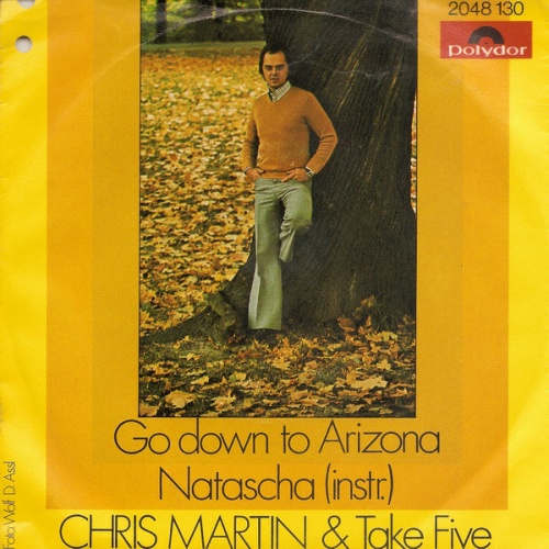 Vinyl / Chris Martin (14) & Take Five (10) - Go Down To Arizona / Natasha (Instr.)