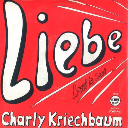 Vinyl / Charly Kriechbaum - Liebe / Heut Is Heut