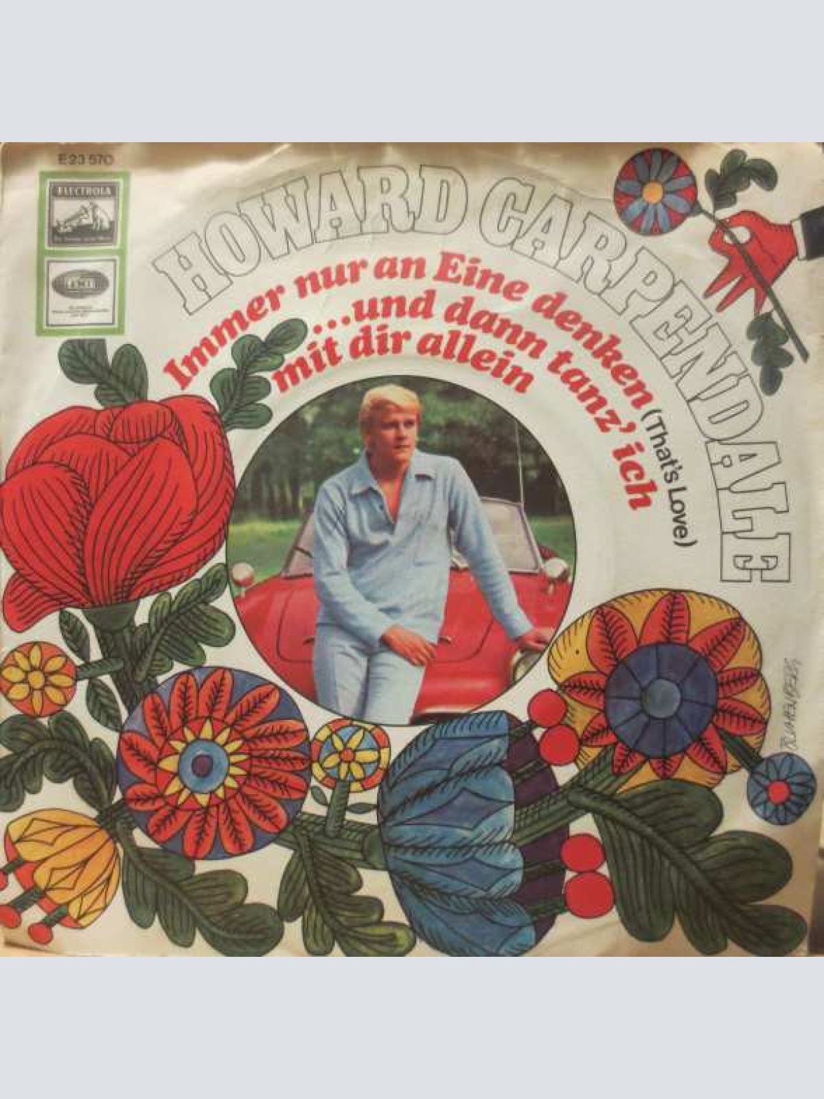 Vinyl / Howard Carpendale - Immer Nur An Eine Denken (That's Love) / ...Und Dann Tanz' Ich Mit Dir Allein