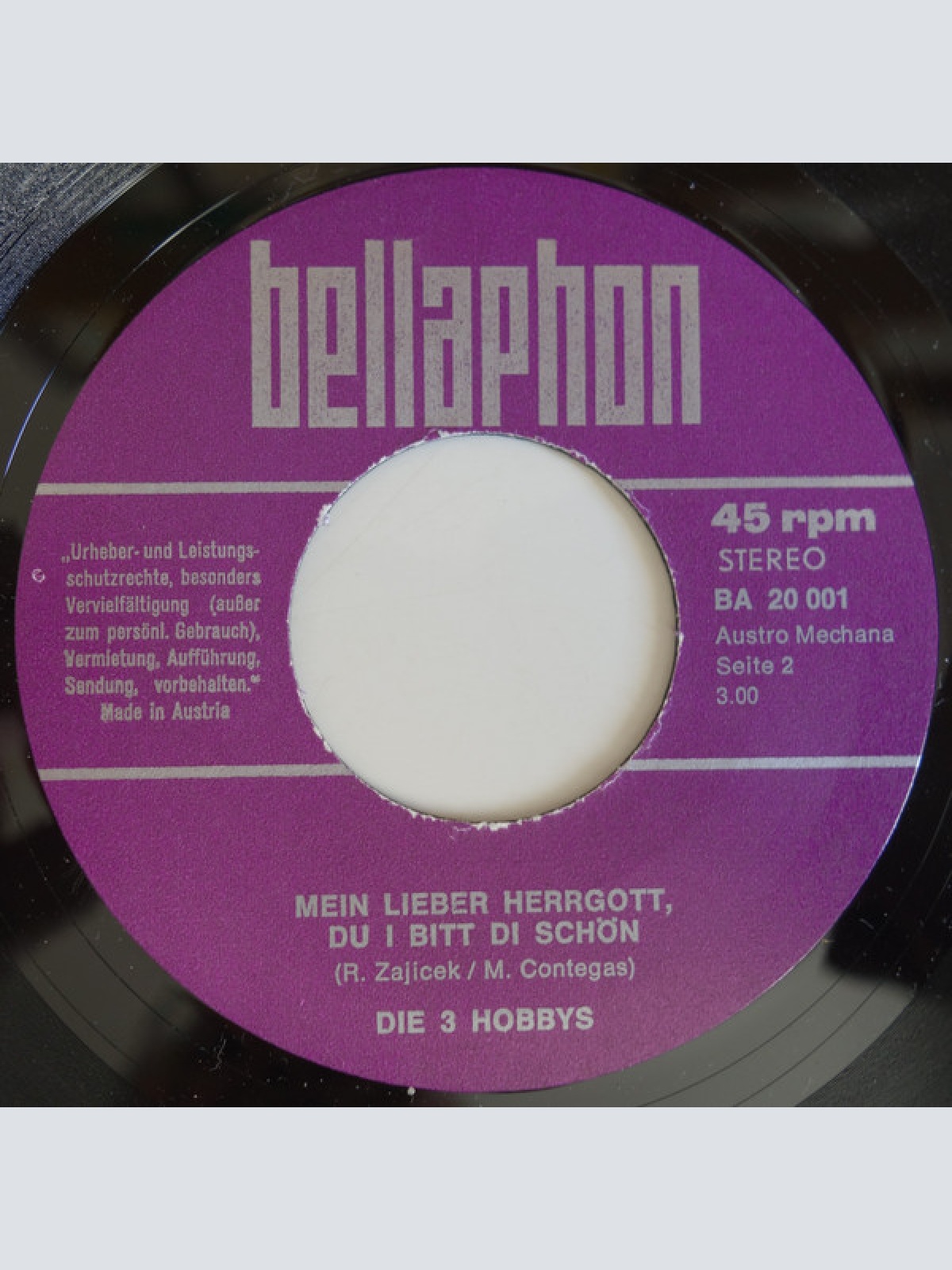 Vinyl / Die 3 Hobbys - Geh Hab Mi Gern / Mei Lieber Herrgott, Du I Bitt di Schön