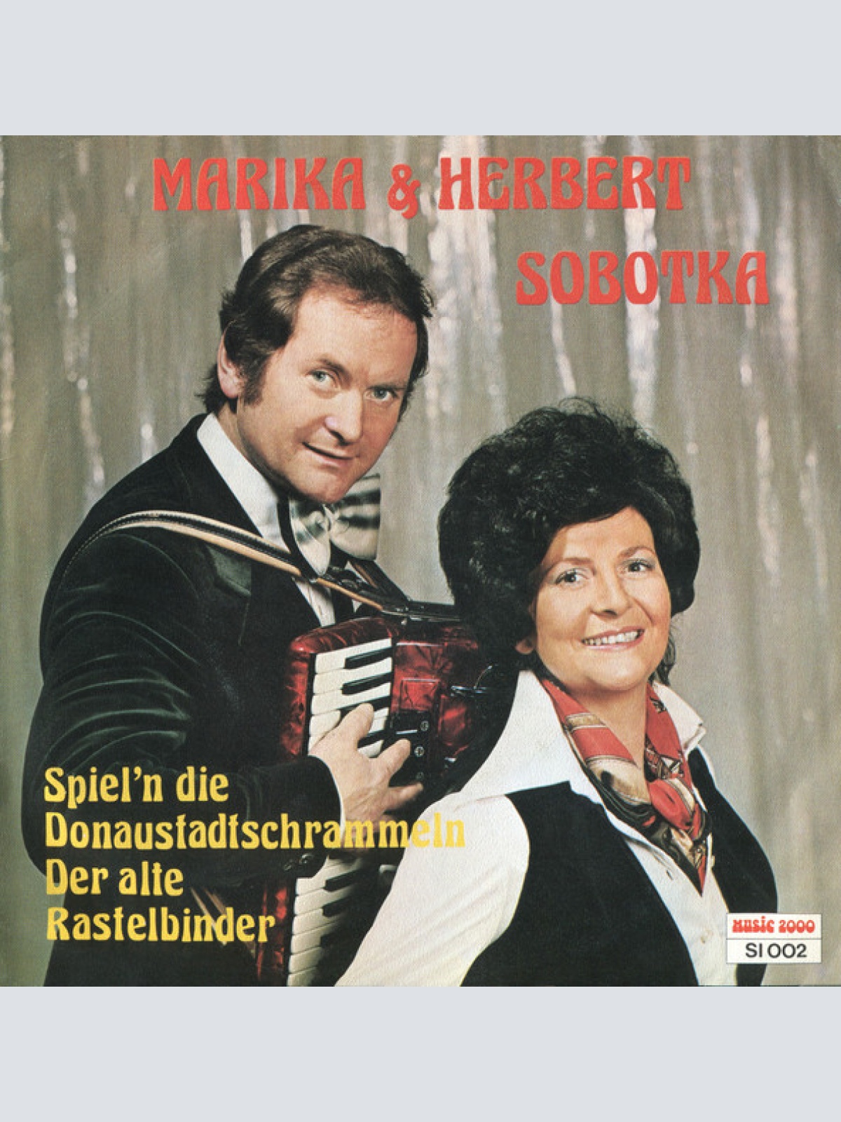 Vinyl / Marika & Herbert Sobotka - Spiel'n Die Donaustadtschrammeln / Der Alte Rastelbinder