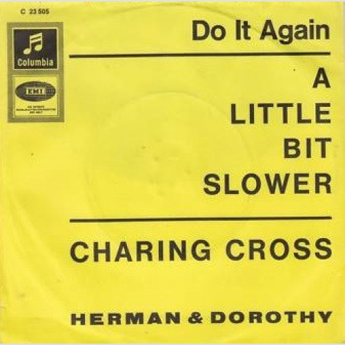 Vinyl / Herman & Dorothy - A Little Bit Slower (Do It Again) / Charing Cross