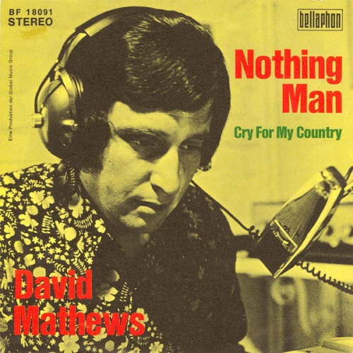 Vinyl / David Matthews (6) - Nothing Man / Cry For My Country
