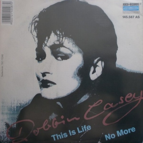 Vinyl / Robbin Casey - This Is Life / No More