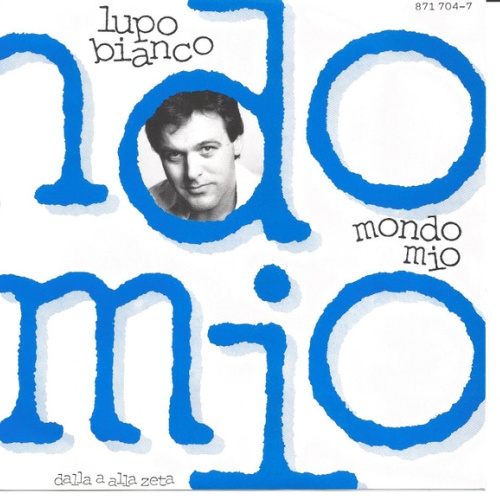 Vinyl / Lupo Bianco - Mondo Mio / Dalla A Alla Zeta