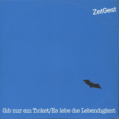 Vinyl / ZeitGeist (4) - Gib Mir Ein Ticket / Es Lebe Die Lebendigkeit