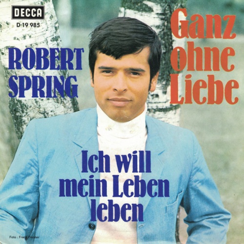 Vinyl / Robert Spring (2) - Ganze Ohne Liebe
