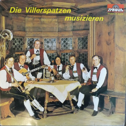 Vinyl / Viller Spatzen - Die Villerspatzen Musizieren
