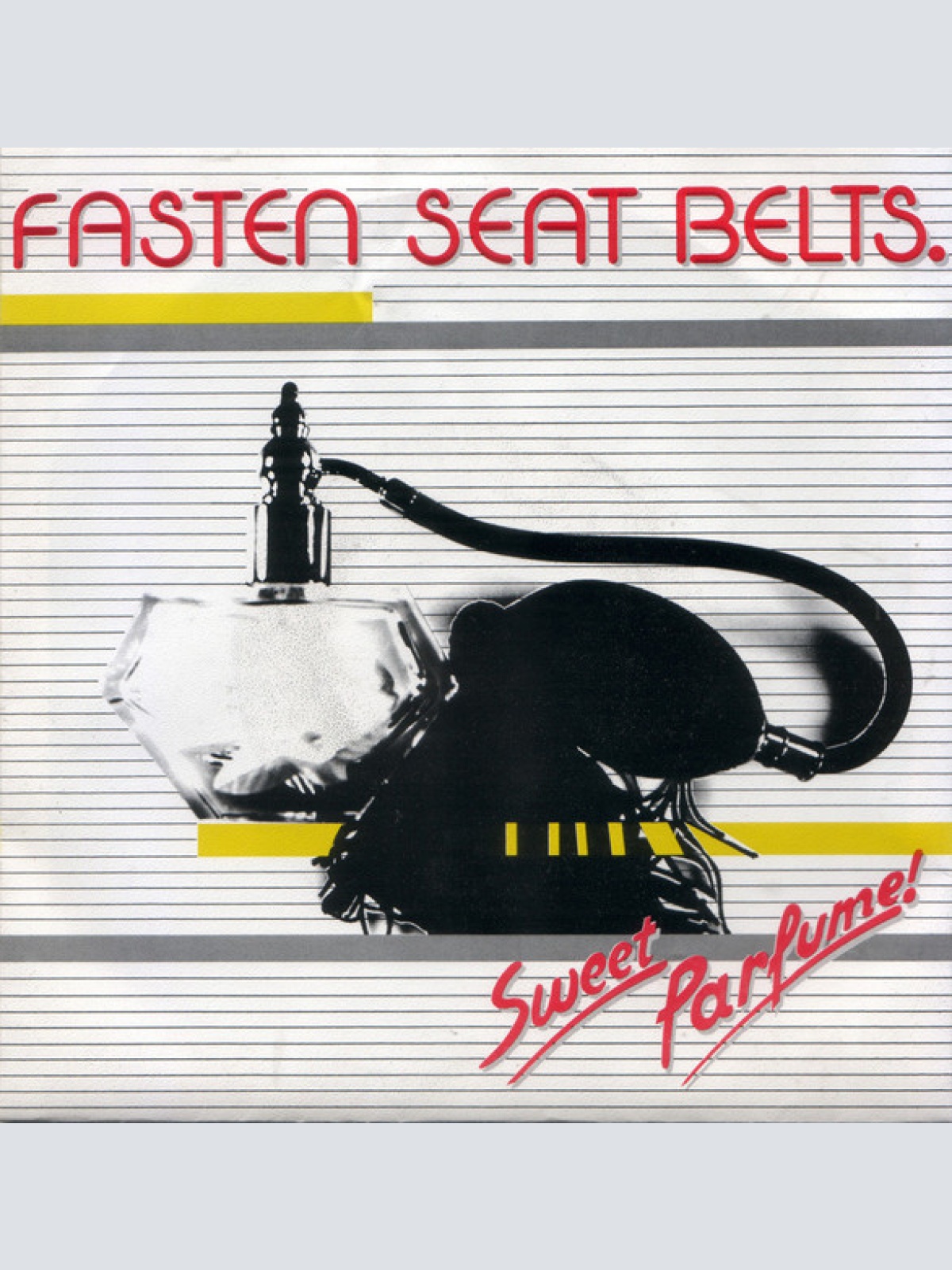 Vinyl / Fasten Seat Belts - Sweet Perfume