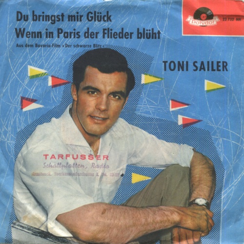 Vinyl / Toni Sailer - Du Bringst Mir Glück / Wenn In Paris Der Flieder Blüht