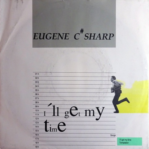 Vinyl / Eugene C# Sharp* - I'll Get My Time