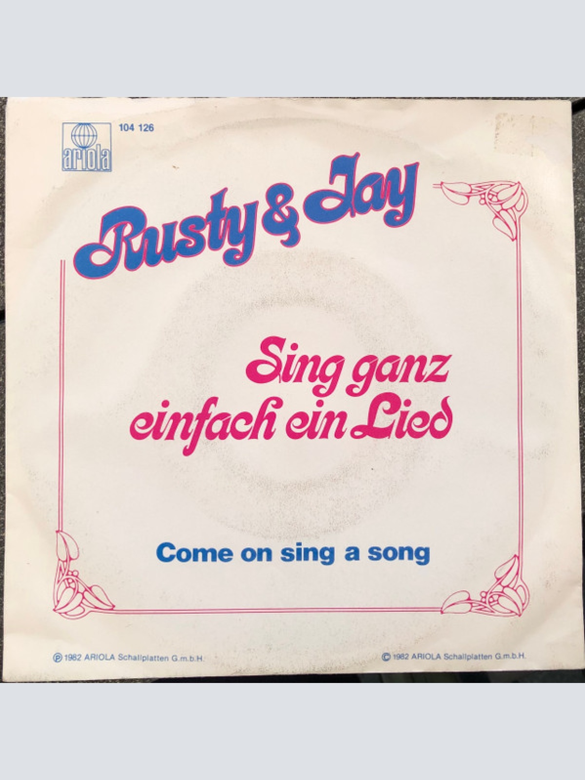 Vinyl / Rusty & Jay - Sing Ganz Einfach Ein Lied / Come On Sing A Song
