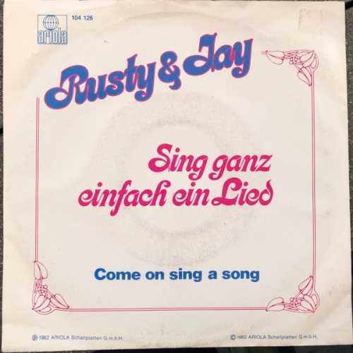 Vinyl / Rusty & Jay - Sing Ganz Einfach Ein Lied / Come On Sing A Song