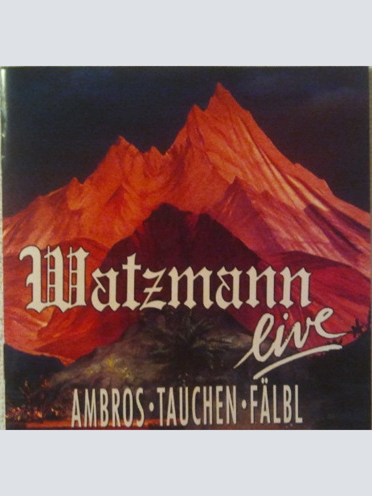 CD / Ambros* ᐧ Tauchen* ᐧ Fälbl* - Watzmann Live