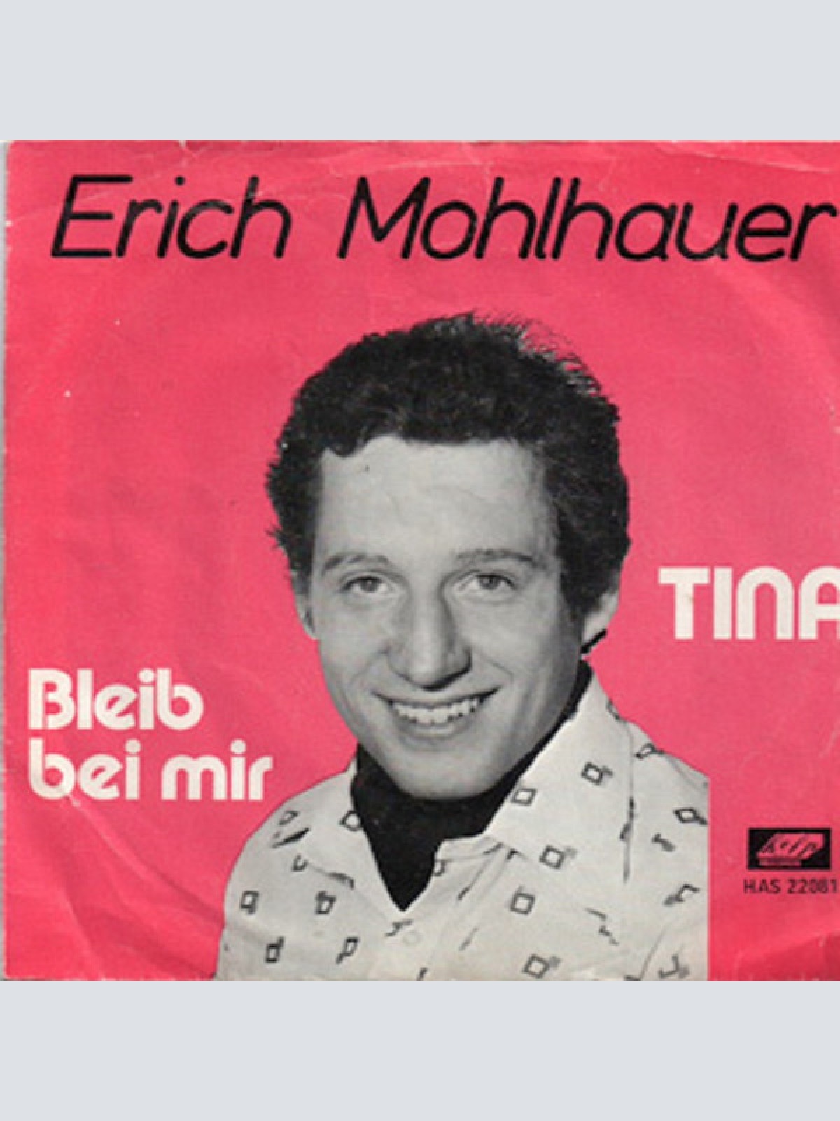 Vinyl / Erich Mohlhauer - Bleib' Bei Mir / Tina