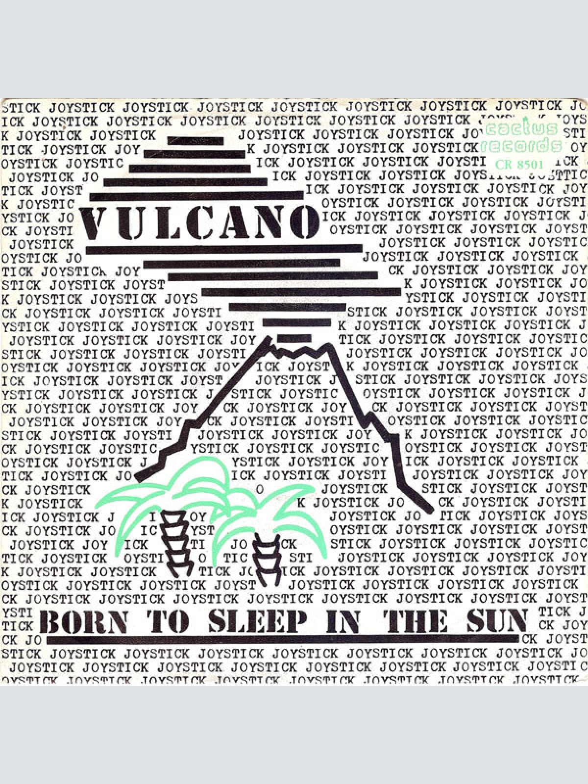 Vinyl / Joystick (7) - Vulcano / Born To Sleep In The Sun