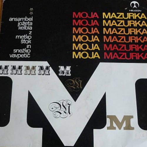 Vinyl / Ansambel Jožeta Kelbla Z Metko Štok* In Snežko Vavpetič* - Moja Mazurka