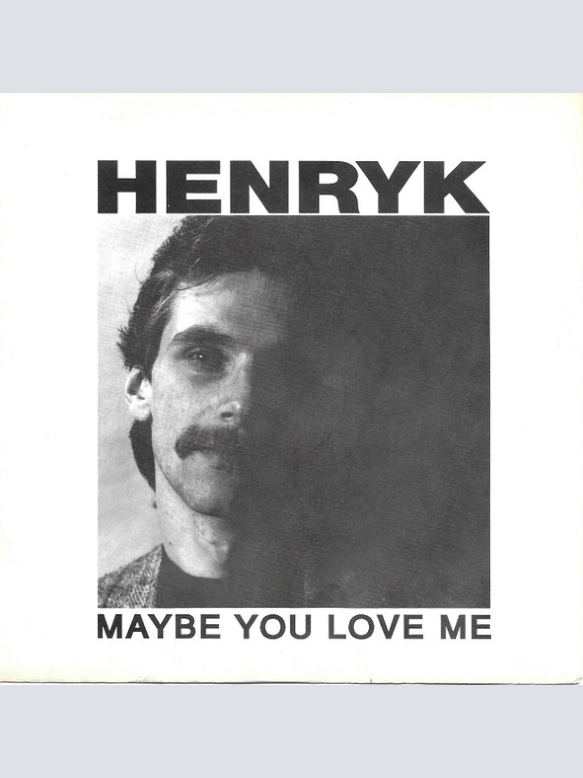Vinyl / Henryk - Maybe You Love Me