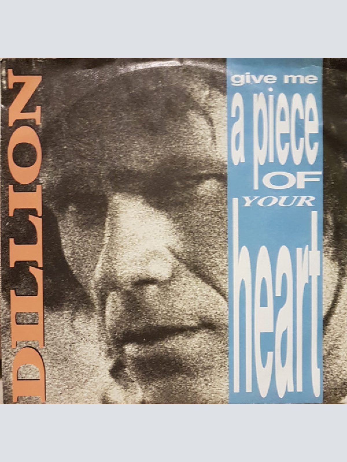 Vinyl / Dillion - Give Me A Piece Of Your Heart