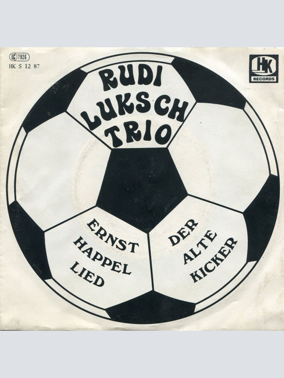 Vinyl / Rudi Luksch Trio* - Ernst Happel Lied / Der Alte Kicker