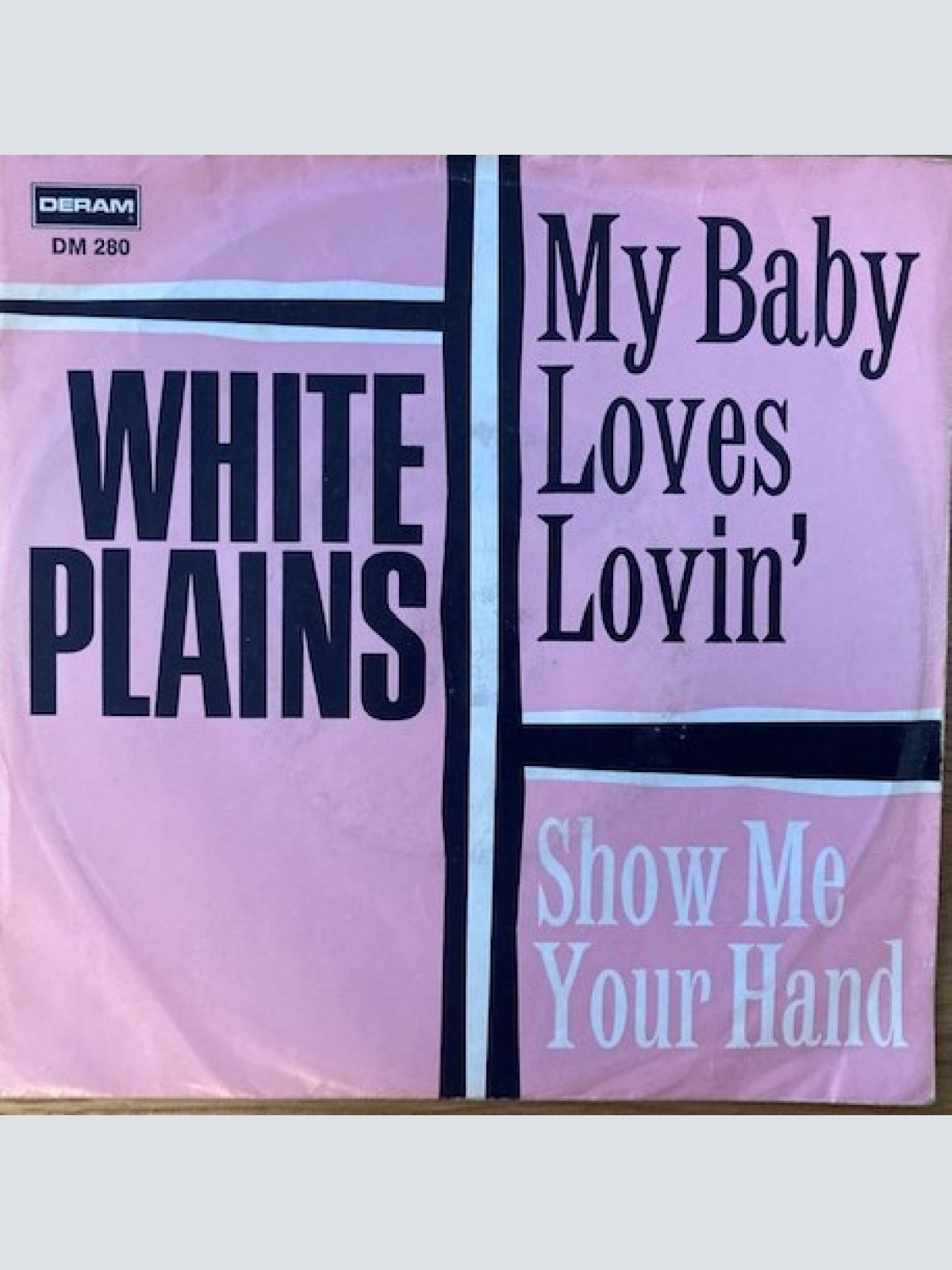 Vinyl / White Plains - My Baby Loves Lovin' / Show Me Your Hand