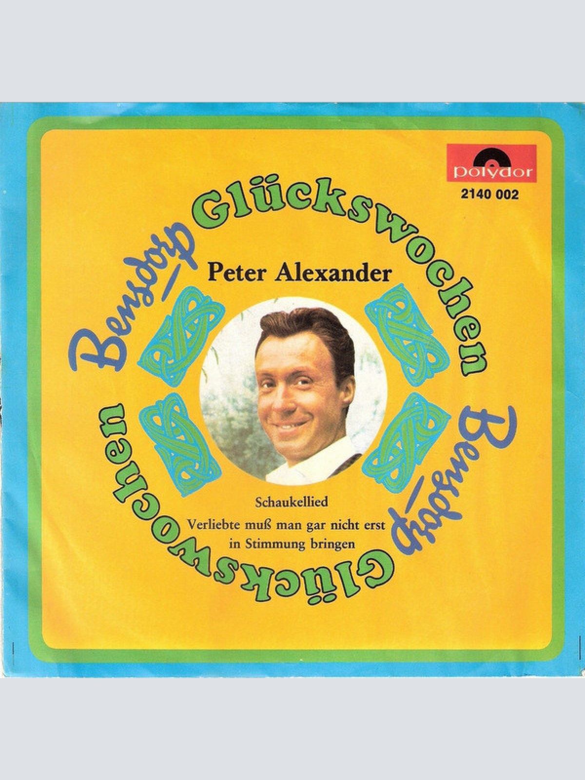 Vinyl / Peter Alexander - Schaukellied / Verliebte Muß Man Gar Nicht Erst In Stimmung Bringen