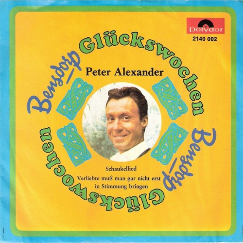 Vinyl / Peter Alexander - Schaukellied / Verliebte Muß Man Gar Nicht Erst In Stimmung Bringen