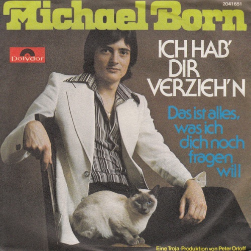 Vinyl / Michael Born - Ich Hab Dir Verzieh'n / Das Ist Alles, Was Ich Dich Noch Fragen Will