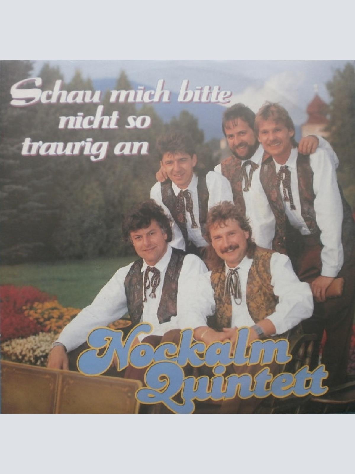 Vinyl / Nockalm Quintett - Schau Mich Bitte Nicht So Traurig An