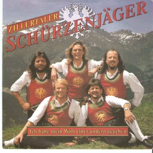 Vinyl / Zillertaler Schürzenjäger - Ich Habe Mein Wort Einer Andern Gegeben