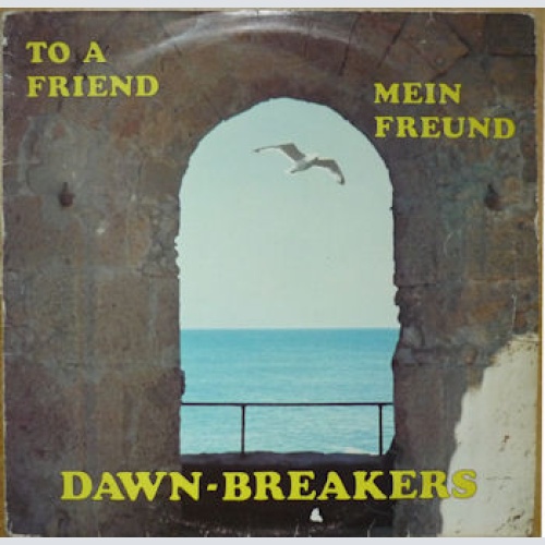 Vinyl / Dawn-Breakers - To A Friend - Mein Freund