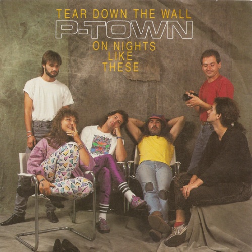 Vinyl / P-Town (2) - Tear Down The Wall / On Nights Like These