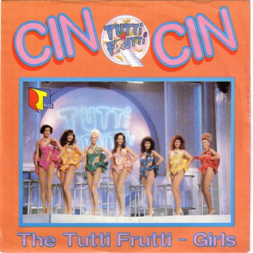 Vinyl / The Tutti Frutti-Girls - Cin Cin