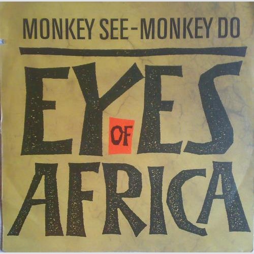 Vinyl / Monkey See - Monkey Do - Eyes Of Africa