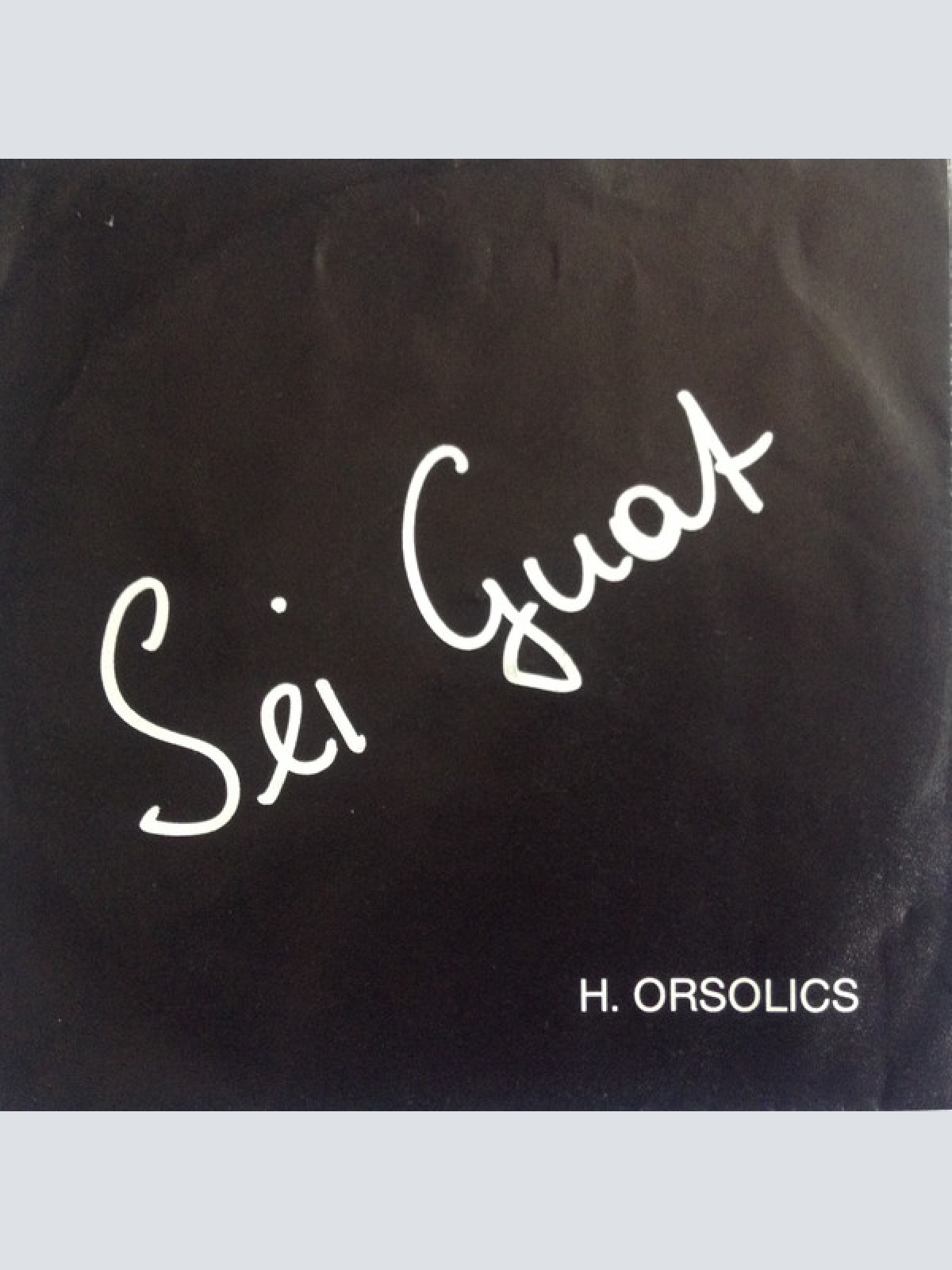 Vinyl / Hans Orsolics, Richard Merlin - Sei Guat