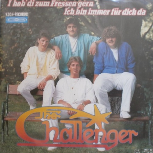 Vinyl / The Challenger (3) - I Hob' Di Zum Fressen Gern / Ich Bin Immer Für Dich Da