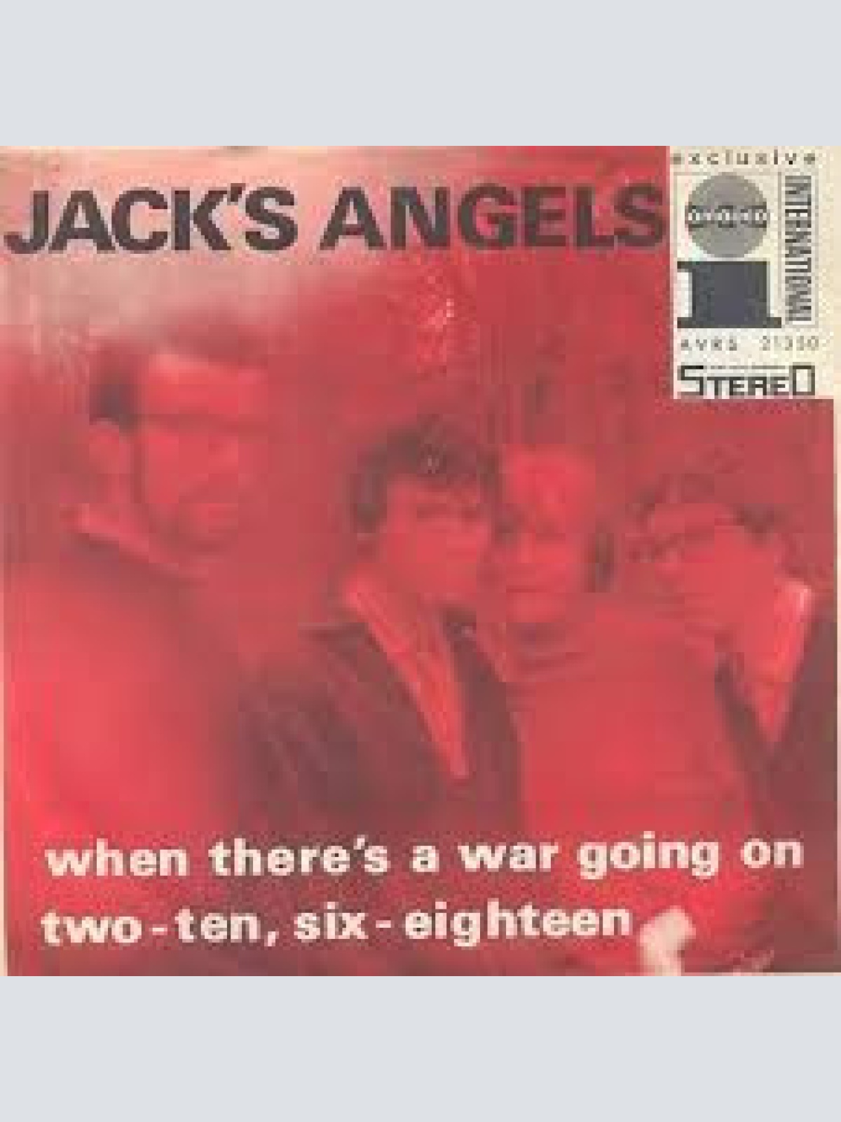 Vinyl / Jack's Angels - When There's A War Going On / Two-Ten, Six-Eighteen