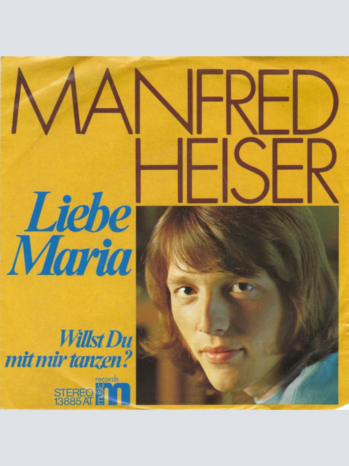 Vinyl / Manfred Heiser - Liebe Maria / Willst Du Mit Mir Tanzen