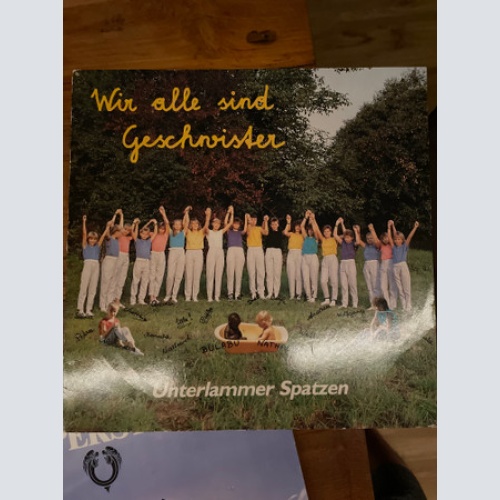 Vinyl / Unterlammer Spatzen - Wir Alle Sind Geschwister