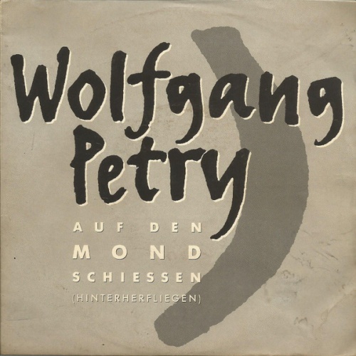 Vinyl / Wolfgang Petry - Auf Den Mond Schiessen (Hinterherfliegen)